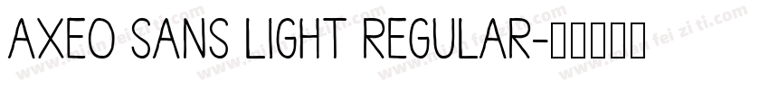 Axeo Sans Light regular字体转换